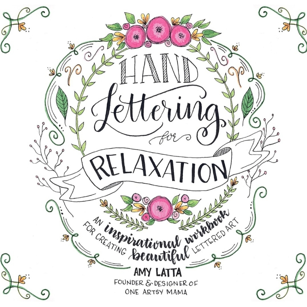 Hand Lettering for Relaxation: An Inspirational Workbook NEW